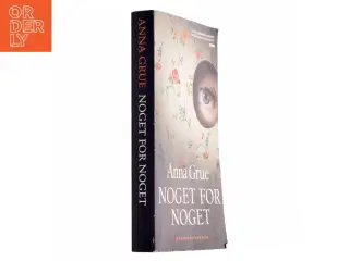 Anna Grue, Noget for noget