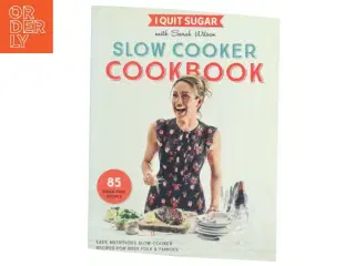 I Quit Sugar Slow Cooker Cookbook af Sarah Wilson (Bog)