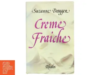 Creme Fraiche af Suzanne Brøgger