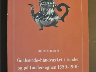 guldsmede-håndværket i tønder og på tønder-egnen ,