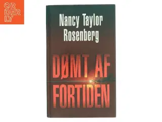 Dømt af fortiden af Nancy Taylor Rosenberg (Bog)