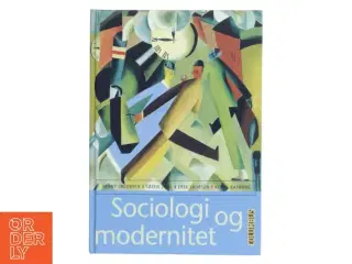 Sociologi og modernitet af Benny Jacobsen (f. 1951) (Bog)