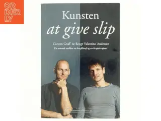 Kunsten at give slip af Carsten Graff (Bog)