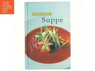 Let og lækkert suppe af Morten Bech Køster (Bog)