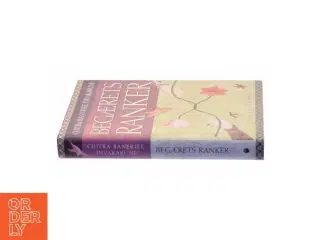 Begærets ranker af Chitra Banerjee Divakaruni (Bog)