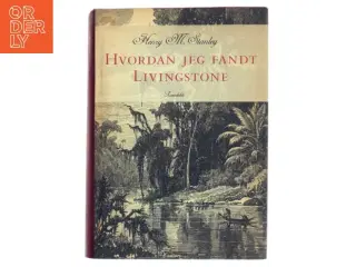 Hvordan jeg fandt Livingstone af Henry Morton Stanley (Bog)