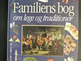 familiens bog om lege og traditioner, Af erik rønh