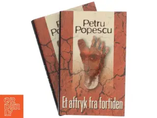 Et aftryk fra fortiden af Petru Popescu