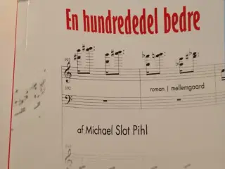 En hundrededel bedre Af Michael S. Pihl