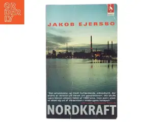 Nordkraft : roman af Jakob Ejersbo (Bog)