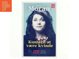 Kunsten at være kvinde af Caitlin Moran (f. 1975) (Bog)