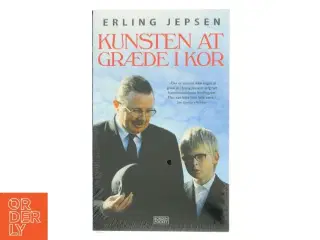 Kunsten at græde i kor af Erling Jepsen (Bog)