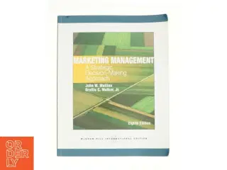 Marketing Management: a Strategic Decision-Making Approach af Mullins John (Bog)
