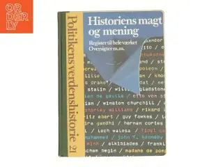 Politikens Verdenshistorie, Historiens magt og mening