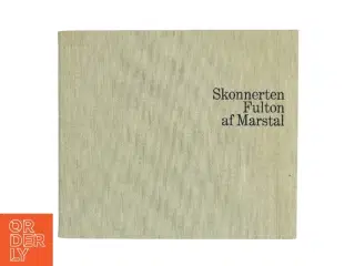 &#39;Skonnerten Fulton af Marstal&#39;