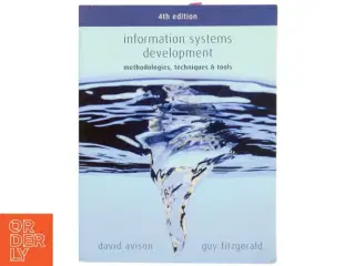 Information systems development : methodologies, technigues & tools af David Avison (Bog)