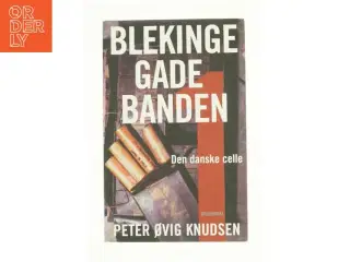 Blekinge Gade Banden af Peter Ovig Knudsen (Bog)