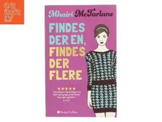 Findes der en, findes der flere af Mhairi McFarlane (f. 1976) (Bog)