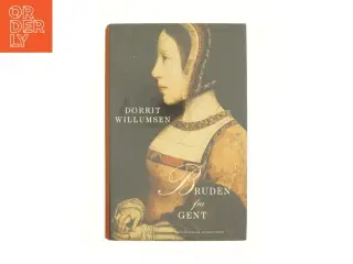Bruden fra Gent af Dorrit Willumsen (Bog)