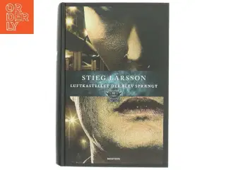 Luftkastellet Der Blev Spr&#195;&#166;ngt (in Danish) af Stieg Larsson (Bog)