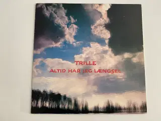 LP. Trille ‎– Altid Har Jeg Længsel