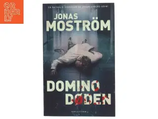 Dominodøden : kriminalroman af Jonas Mostrm (Bog)