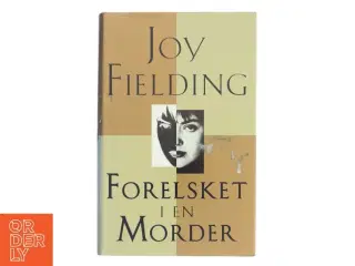 Forelsket i en Morder af Joy Fielding (Bog)