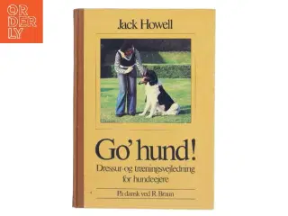 Go' hund! af Jack Howell (Bog)