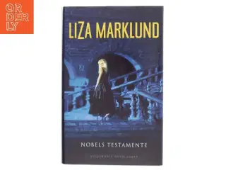 Nobels testamente af Liza Marklund (Bog)