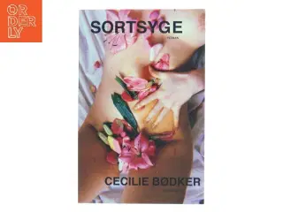 Sortsyge : roman af Cecilie Bødker (f. 1990-04-21) (Bog)