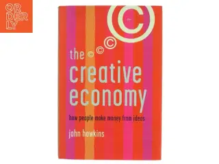 The creative economy : how people make money from ideas af John Howkins (1945-) (Bog)