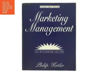 Marketing management : the millennium edition af Philip Kotler (Bog)