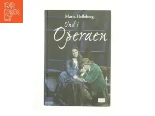 Ind i operaen af Maria Helleberg (Bog)