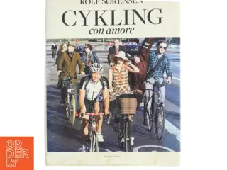 Cykling con amore af Rolf Sørensen (f. 1965) (Bog)
