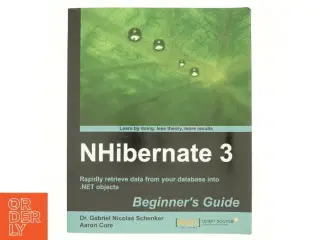 Nhibernate 3 Beginner&#39;s Guide af Gabriel N. Schenker (Bog)