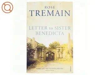Letter to Sister Benedicta af Rose Tremain (Bog)
