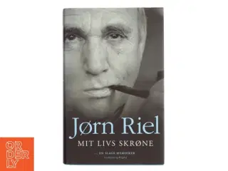 Mit livs skrøne : en slags memoirer af Jørn Riel (Bog)