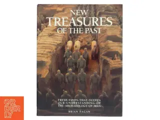 New treasures of the past : fresh finds that deepen our understanding of the archaeology of man af Brian M. Fagan (Bog)
