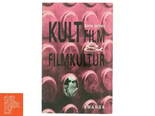 Kultfilm & filmkultur af Anne Jerslev (Bog)
