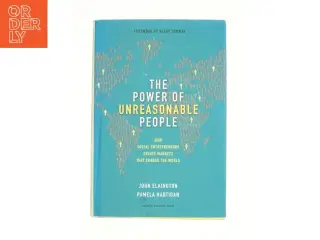The Power of Unreasonable People af Elkington, John / Hartigan, Pamela (Bog)