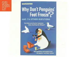 Why don&#39;t penguins&#39; feet freeze? : and 114 other questions : more questions and answers from the popular "Last Word" column af Mike