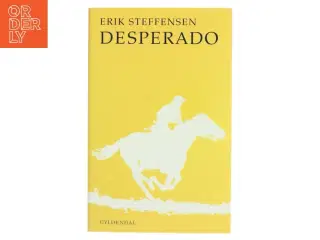 Desperado af Erik Steffensen (f. 1961) (Bog)