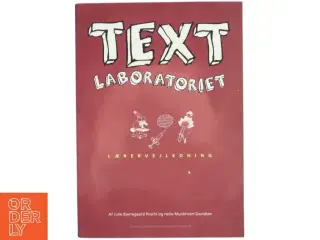 Textlaboratoriet. Lærervejledning af Julie Bjerregaard Püschl (Bog)