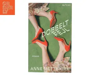 Dobbeltfejl : roman af Anne Mette Kirk (Bog)