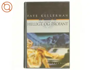 Helligt og Profant af Faye Kellerman