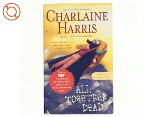 All Together Dead af Charlaine Harris (Bog)