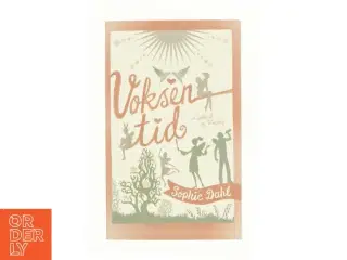 Voksentid af Sophie Dahl (Bog)