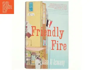 Friendly fire af Alaa Al Aswany (Bog)