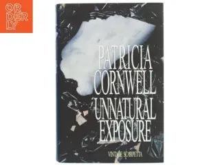 Unnatural exposure af Patricia D. Cornwell (Bog)