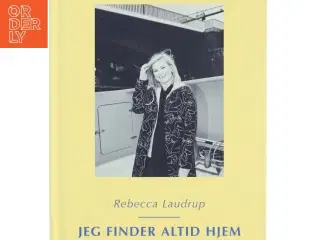 Jeg finder altid hjem af Rebecca Laudrup (Bog)